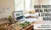 High Protein Meal Prep on a Student Budget: Realistic Tips for Everyday Life